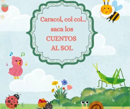 Imagen de la Exposición temática: “Caracol, col, col… saca los cuentos al sol”