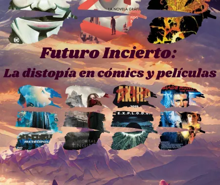 Imagen de la Exposición temática: “Futuro incierto: La distopía en cómics y películas”