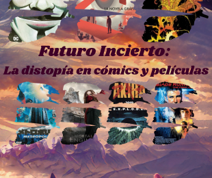 Imagen de la Exposición temática: “Futuro incierto: La distopía en cómics y películas”
