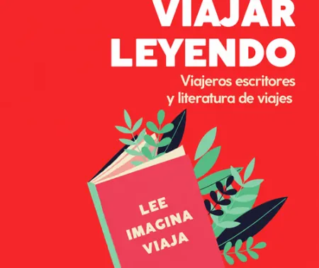 Imagen de la Exposición temática “Viajar leyendo... Viajeros escritores y literatura de viajes”