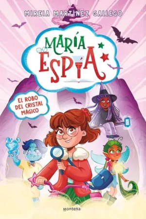 Portada del libro El robo del cristal mágico (María Espía)