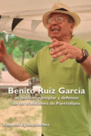 portada del libro Benito Ruiz García: un hombre ejemplar y defensor de las tradiciones de Puertollano