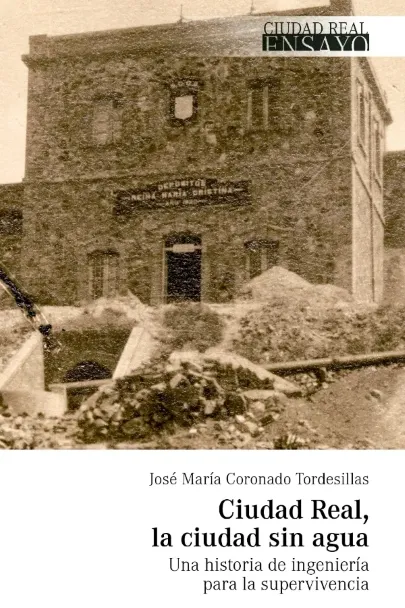Portada del libro Ciudad Real, la ciudad sin agua