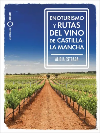 Portada del libro Enoturismo y rutas del vino de Castilla-La Mancha