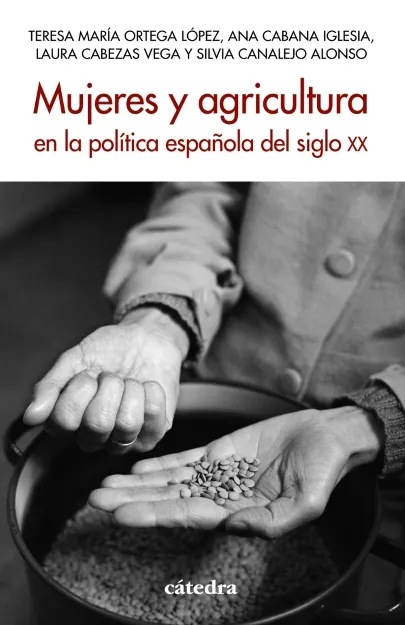 Portada del libro Mujeres y agricultura en la política española del siglo XX