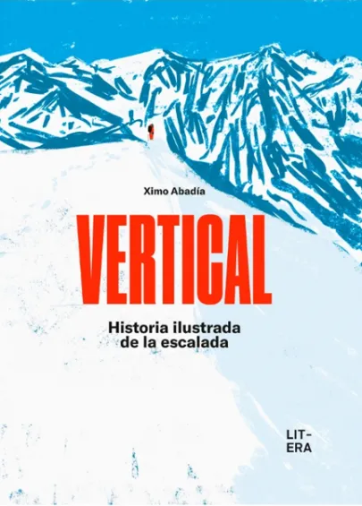 Portada del libro Vertical: historia ilustrada de la escalada