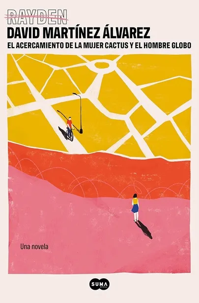 Portada del libro El acercamiento de la mujer cactus y el hombre globo