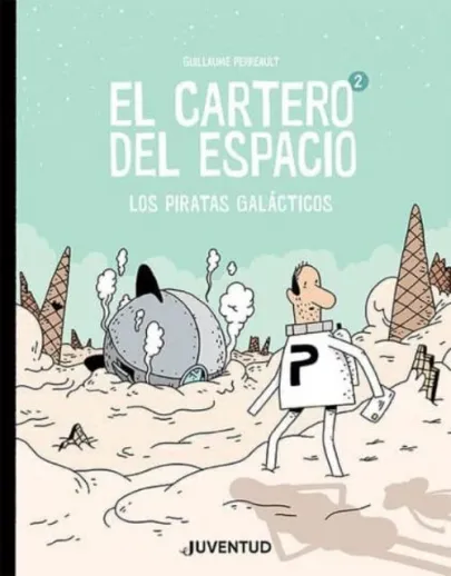 Portada del cómic Los piratas galácticos (El cartero del espacio)