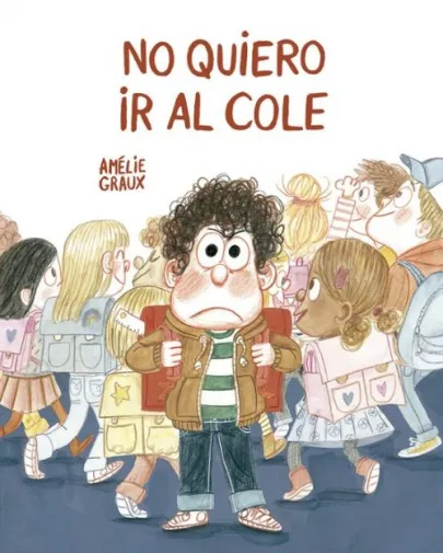 Portada del libro No quiero ir al cole