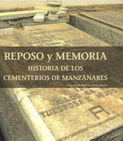 Portada del libro Reposo y memoria: historia de los cementerios de Manzanares