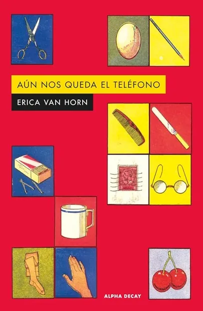 Portada del libro Aún nos queda el teléfono