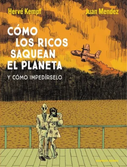 Portada del cómic Cómo los ricos saquean el planeta y cómo impedírselo