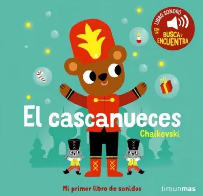 Portada del libro El cascanueces, Chaikovski. Mi primer libro de sonidos
