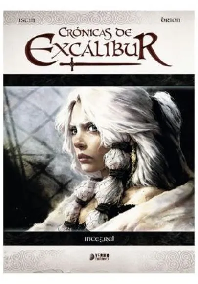 Portada del cómic Las crónicas de Excálibur: Integral