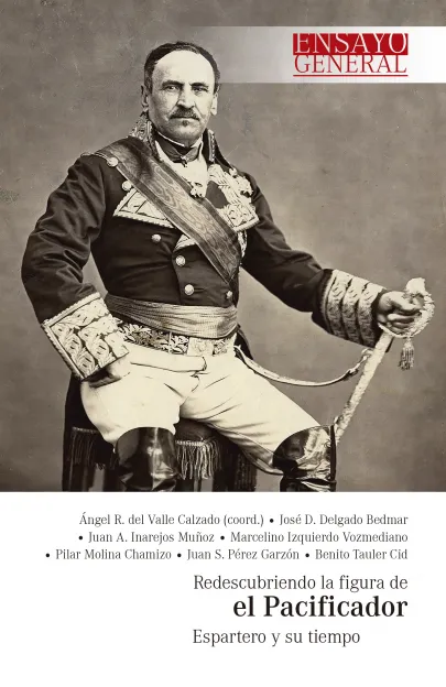 Portada del libro Redescubriendo la figura de El Pacificador: Espartero y su tiempo