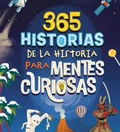 Portada 365 historias de la historia para mentes curiosas