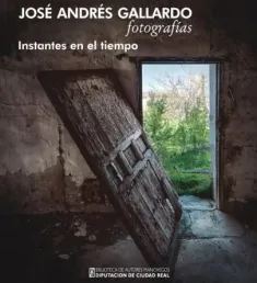 Portada José Andrés Gallardo fotografías. Instantes en el tiempo