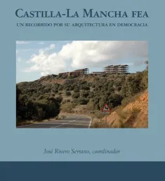 Portada del libro Castilla-La Mancha Fea
