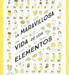 Portada del libro La maravillosa vida de los elementos