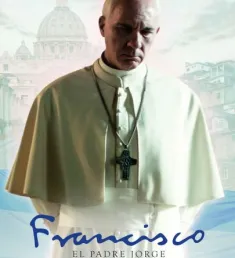 Portada de la película Francisco, el Padre Jorge