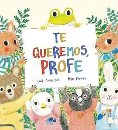 Portada del libro Te queremos, profe