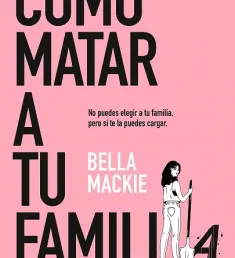 Portada del libro Cómo matar a tu familia