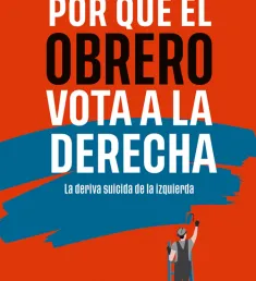 Portada del libro Por qué el obrero vota a la derecha