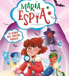 Portada del libro El robo del cristal mágico (María Espía)