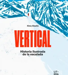 Portada del libro Vertical: historia ilustrada de la escalada