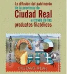 portada del libro La difusión del patrimonio de la provincia de Ciudad Real a través de los productos filatélicos
