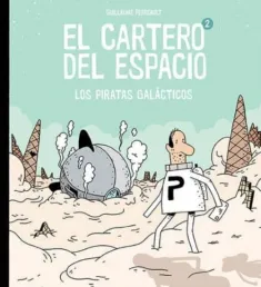 Portada del cómic Los piratas galácticos (El cartero del espacio)