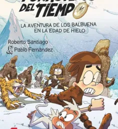 Portada del libro La aventura de los Balbuena en la edad del hielo (Los forasteros del tiempo)