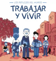 Portada del cómic Trabajar y vivir