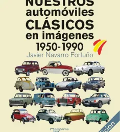 Portada del libro Nuestros automóviles clásicos en imágenes: (1950-1990)