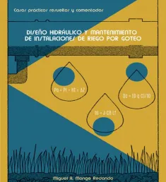 Portada del libro Diseño hidráulico y mantenimiento de instalaciones de riego por goteo