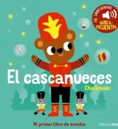 Portada del libro El cascanueces, Chaikovski. Mi primer libro de sonidos