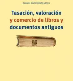Portada del libro Tasación, valoración y comercio de libros y documentos antiguos
