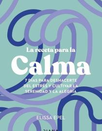 Portada del libro La receta para la calma