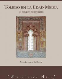 Portada del libro Toledo en la Edad Media: la génesis de un mito