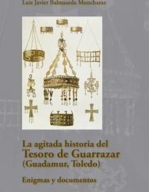 Portada del libro La agitada historia del Tesoro de Guarrazar