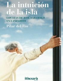 portada del libro La intuición de la isla: los días de José Saramago en Lanzarote