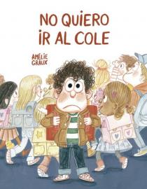 Portada del libro No quiero ir al cole
