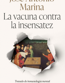 Portada del libro La vacuna contra la insensatez: tratado de inmunología mental 