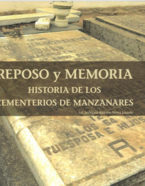 Portada del libro Reposo y memoria: historia de los cementerios de Manzanares
