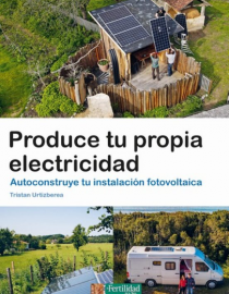 Portada del libro Produce tu propia electricidad: autoconstruye tu instalación fotovoltaica 