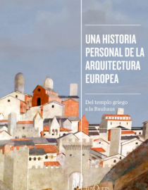 Portada del libro Una historia personal de la arquitectura europea: del templo griego a la Bauhaus