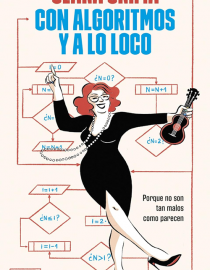 Portada del libro Con algoritmos y a lo loco 