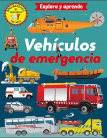 Portada del libro Vehículos de emergencia (Explora y aprende)