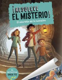 Portada del libro El secreto de la mansión (¡Resuelve el misterio!, 1)
