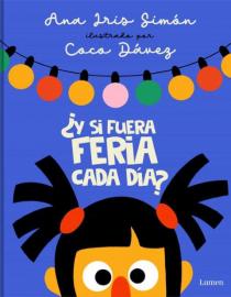 Portada del libro ¿Y si fuera feria cada día?